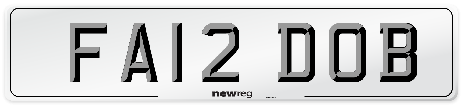 FA12 DOB Number Plate from New Reg